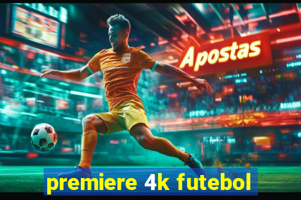 premiere 4k futebol